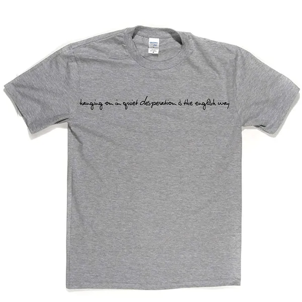Hanging On In Quiet Desperation T-shirt