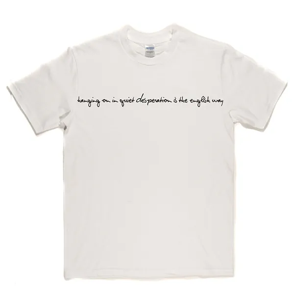 Hanging On In Quiet Desperation T-shirt