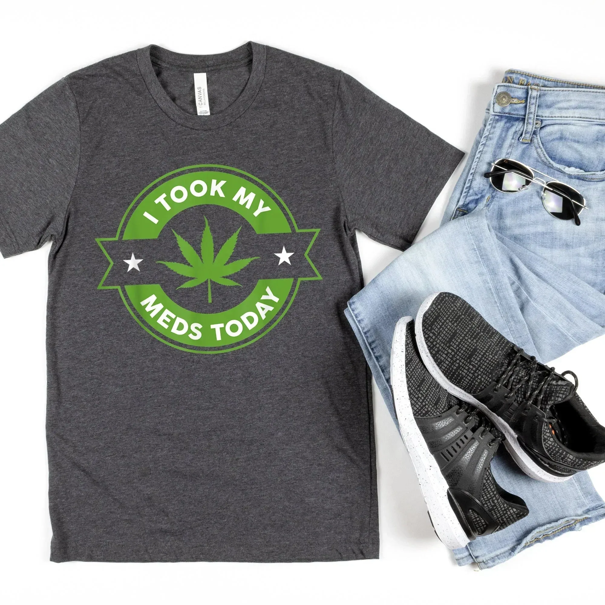 I Took My Medicine Today Stoner Shirt