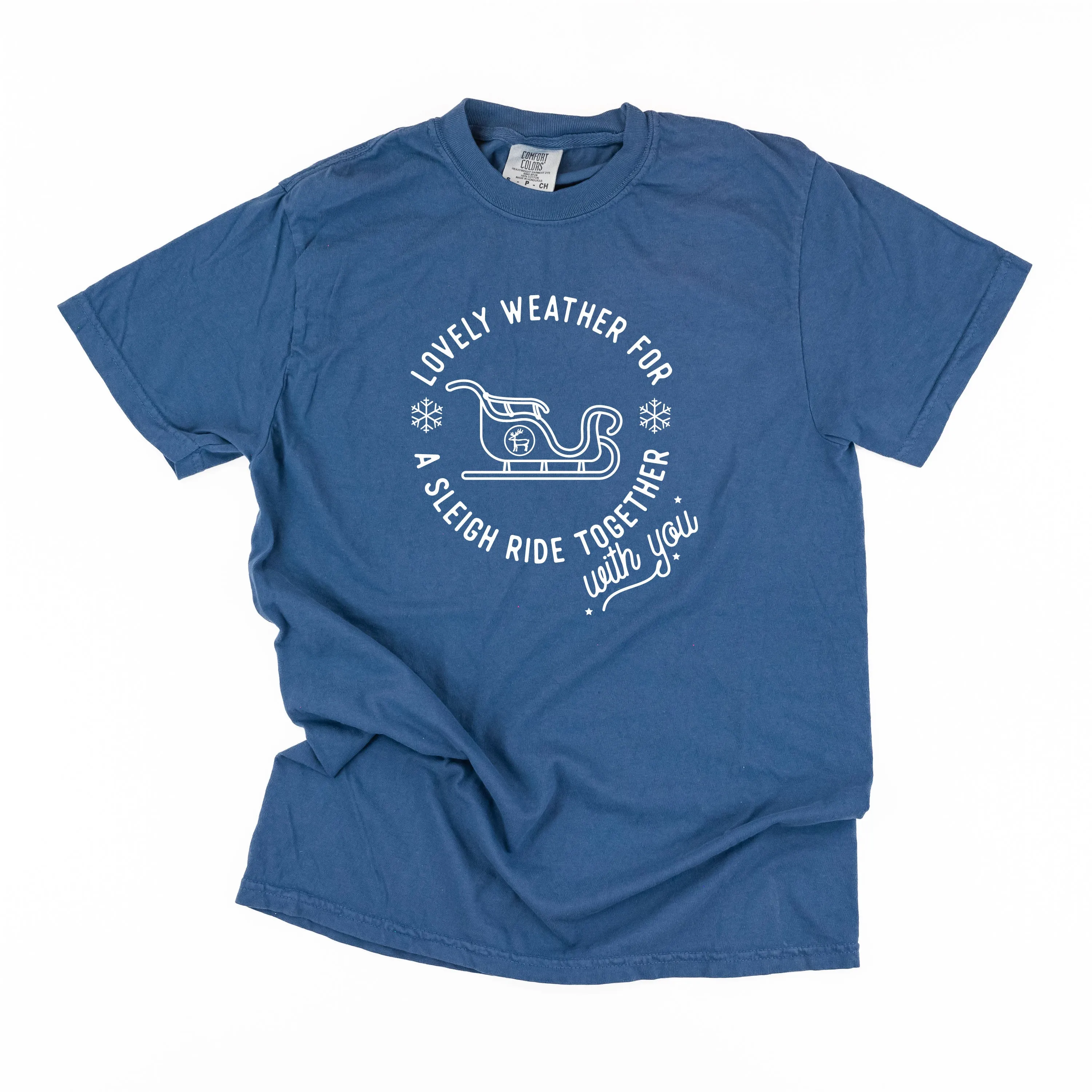 Lovely Weather for A Sleigh Ride Together With You - Comfort Colors Tee