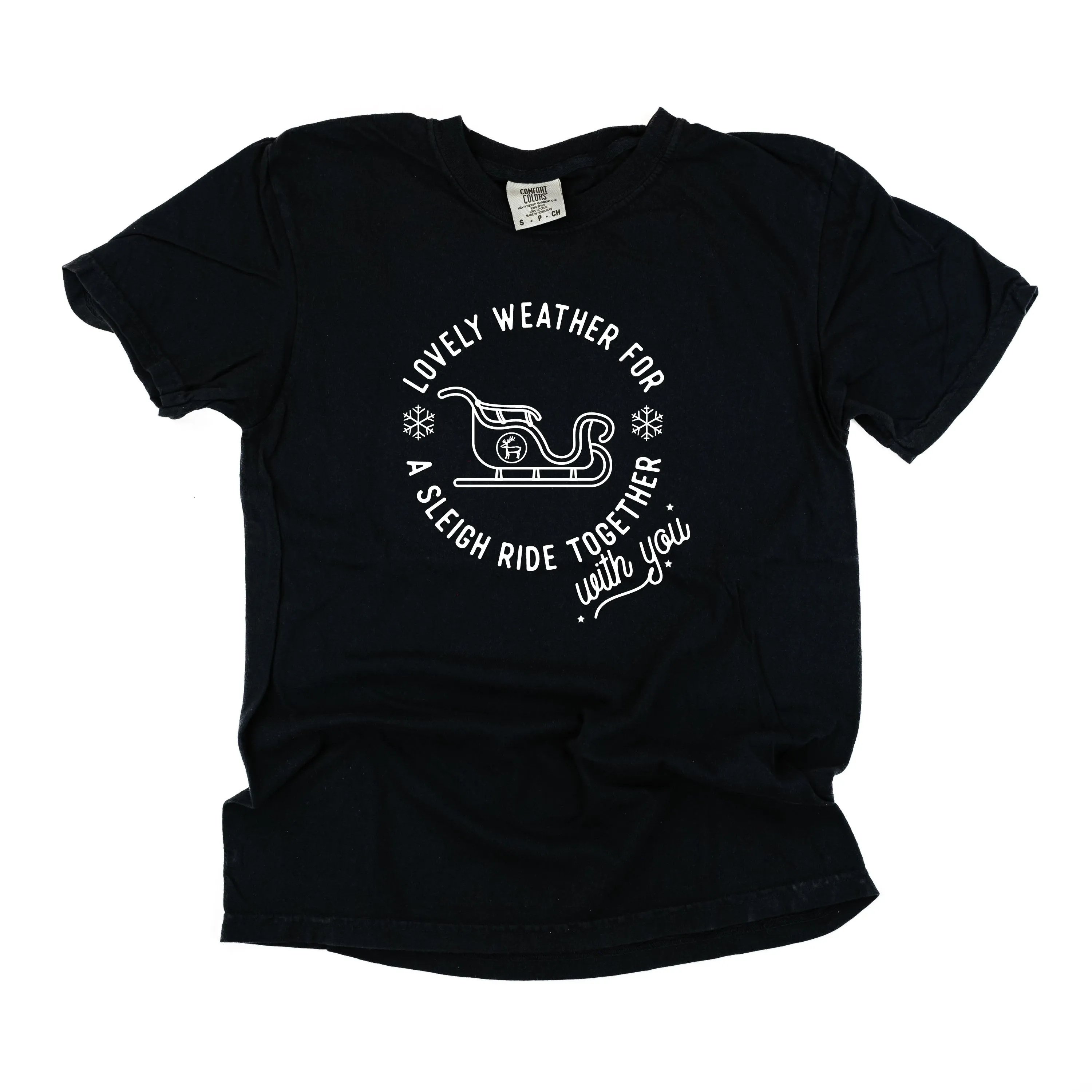 Lovely Weather for A Sleigh Ride Together With You - Comfort Colors Tee