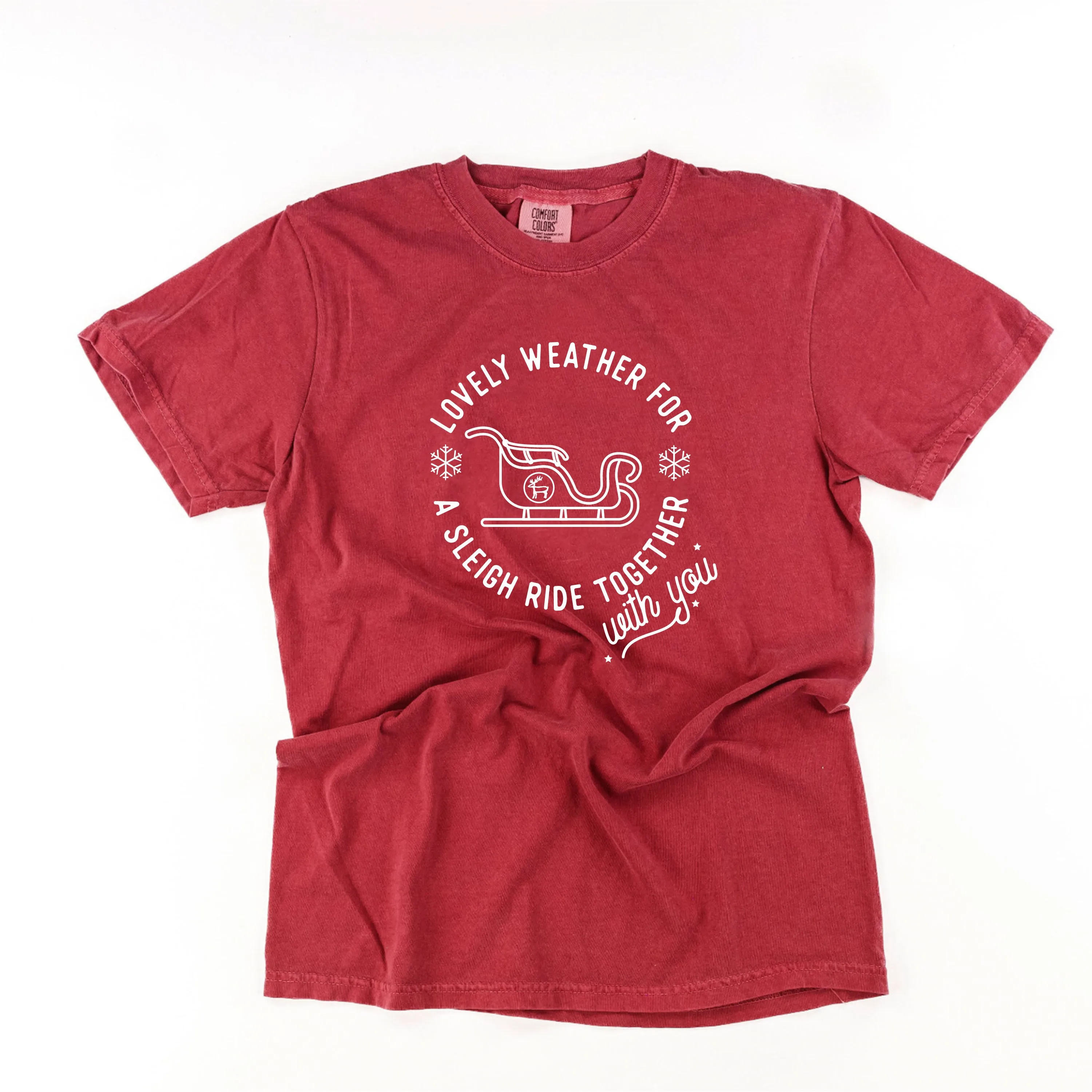 Lovely Weather for A Sleigh Ride Together With You - Comfort Colors Tee