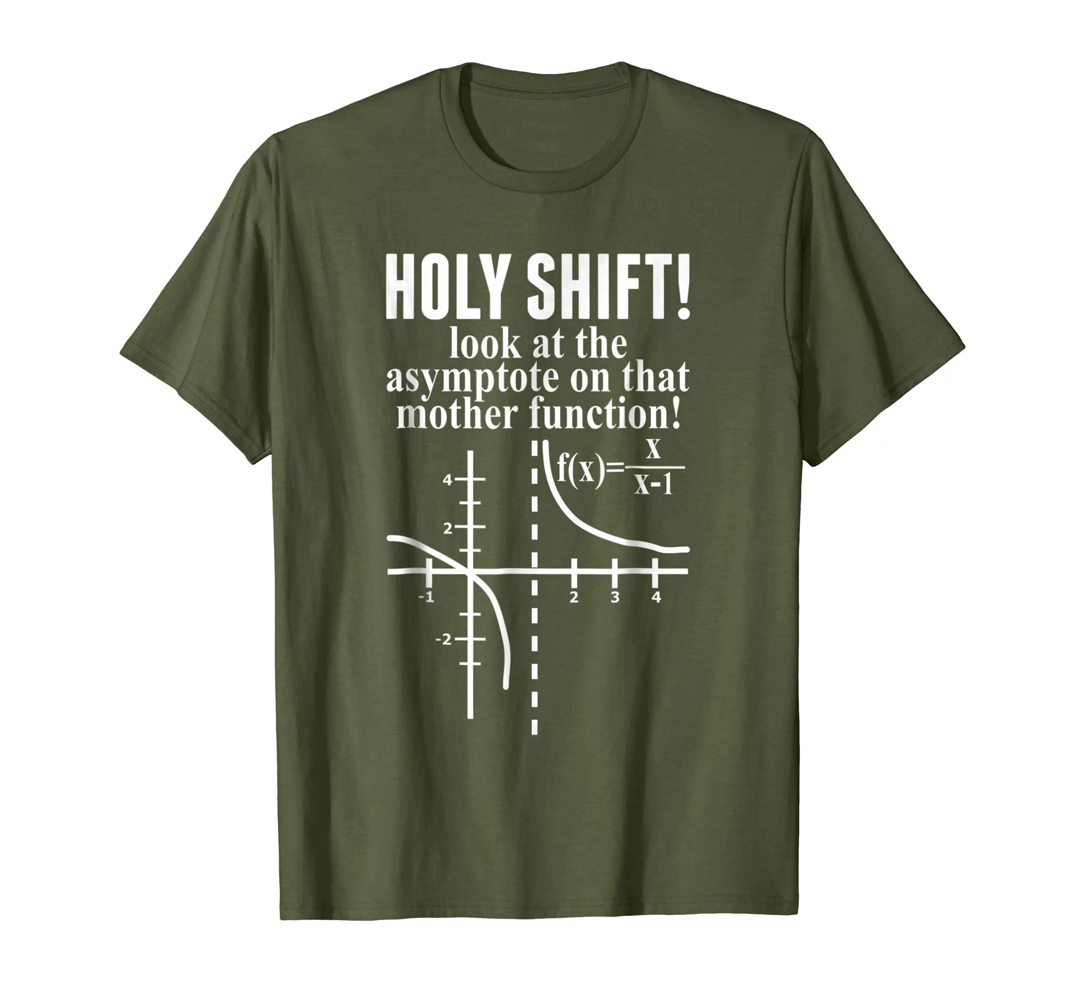 Math Holy Shift Look At The Asymptote On That Mother TShirt