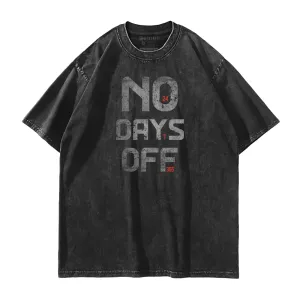 No Days Off Washed T-Shirt