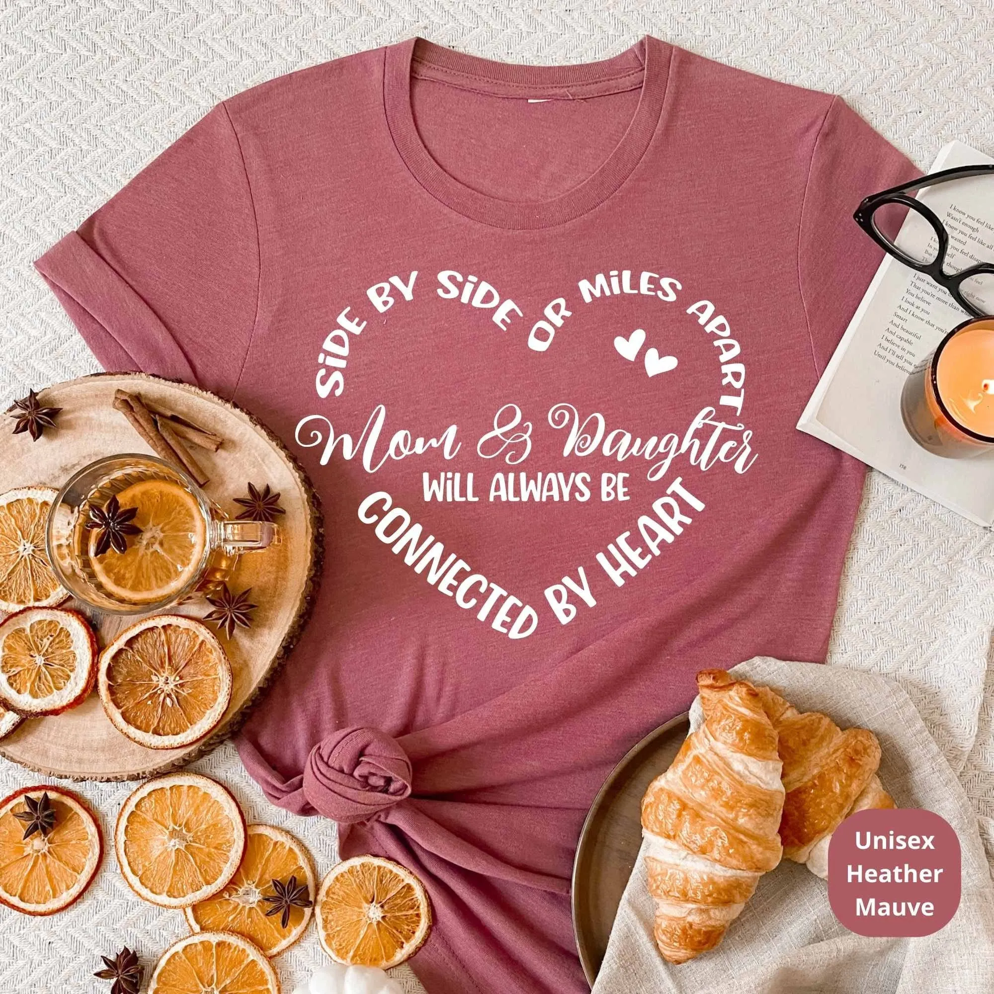 Side By Side or Miles Apart Mother and Daughter Shirts