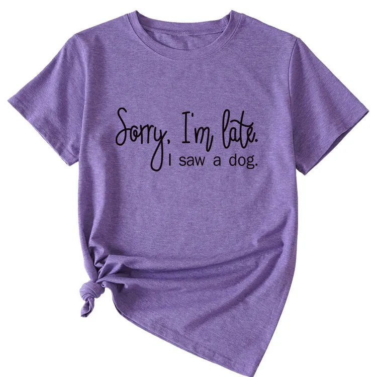 Sorry I'm Late Letter Printed Women's Casual Round Neck Short Sleeved Shirt